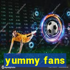 yummy fans